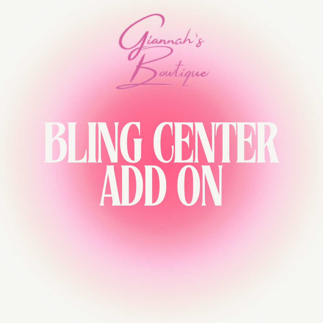 BLING CENTER ADD ON